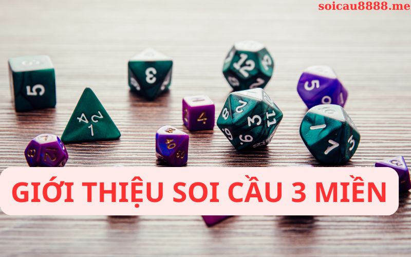 Giới thiệu chi tiết về soi cầu 3 miền