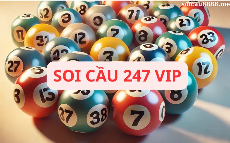 Soi cầu 247 vip