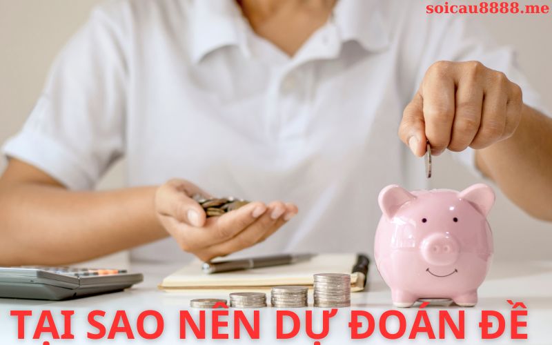 Tại sao nên dự đoán số đề